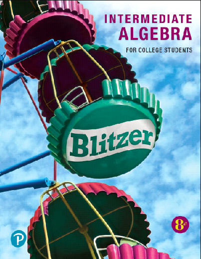 Intermediate Algebra for College Students (8th Edition) BY Blitzer - Orginal Pdf